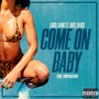 Come On BABY (Explicit)