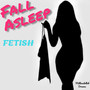 Fall Asleep (Explicit)