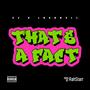 That's a fact (feat. Lberrell) [Explicit]