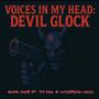 Voices In My Head: Devil Glock (feat. DJ Paul & Luciferina Lamia) [Explicit]