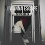 I wanna escape (feat. Diablo RAVE) [Explicit]
