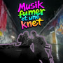 MUSIK FUMER ET UNE KNET (Explicit)