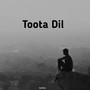 Toota Dil (Explicit)