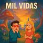 MIL VIDAS