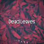 Dead Leaves (Explicit)