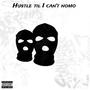 Hustle Til I Cant Nomo (Explicit)