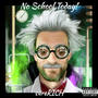 No School Today! (Explicit)