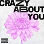 Crazy Bout You (Explicit)