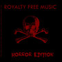 Royalty Free Music (Horror Edition)