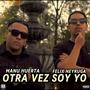 Otra vez soy yo (feat. Félix Neyruga) [Explicit]