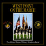 United States Military Academy Band: West Point on The March