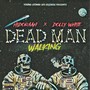 Dead Man Walking (Explicit)