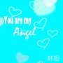 you are my angel