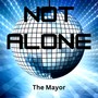 Not Alone (Explicit)