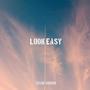 Look Easy (Explicit)