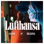 Lufthansa (feat. Delaossa) [Explicit]