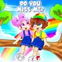Do You Miss Me?