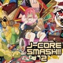 J-CORE SMASH!! 2