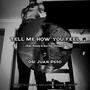 TELL ME HOW YOU FEEL (feat. Penny & Ace Too Viciouss) [Explicit]