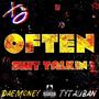 Often **** Talkin (feat. DaeMoney & TalibanTy) [Explicit]