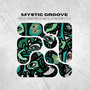 Mystic Groove