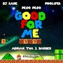 Good For Me (feat. Prolifek) [Explicit]