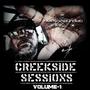 The Creekside Sessions Volume-1 (Explicit)