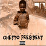 Ghetto President (Explicit)