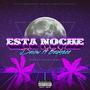 Esta Noche (feat. Brahzee) [Explicit]