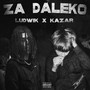 ZA DALEKO (Explicit)