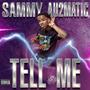 TELL ME (feat. CASHOUT BEATZ) [Explicit]