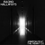 Racing Hallways (feat. The Henry Co.) [Explicit]