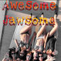 Awesome Jawsome (Explicit)