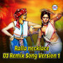 Ralla Necklace (DJ Remix Song Version 1)