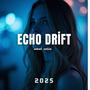 Echo Drift (Original Mix)