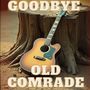 Goodbye, Old Comrade