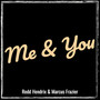 Me & You