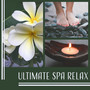 Ultimate Spa Relax – 50 Best Spa Songs, Tranquil Ambient Music, Ayurvedic Spa, Wellness, Relax, Mindfulness, Meditation, Yoga