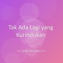 Tak Ada Lagi yang Kurindukan