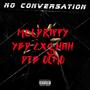 NO Conversation (feat. YBD Cx$hhh & Dtb Olmo) [Explicit]