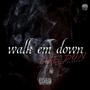 Walk em down (feat. Ssr Hood DaGreat) [Explicit]