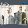 Saxophone and Lute Music (Flow - Jazz and Renaissance from Italy to Brazil) [Siegmeth, Wolf]