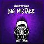 BIG MISTAKE