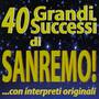 40 Grandi Successi di SANREMO! ...con interpreti originali