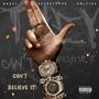 Can't Believe It (feat. 32TREYDUXE & Nasty) [Explicit]