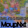 BALL 4 THE SEASON (Explicit)