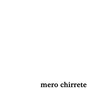 Mero Chirrete (feat. Archimimus)