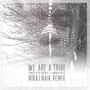 We Are A Tribe (feat. Murray Kyle) [Niraj Naik & Soma Breath Remix]