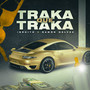 Traka Que Traka (Explicit)