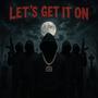 Lets get it on